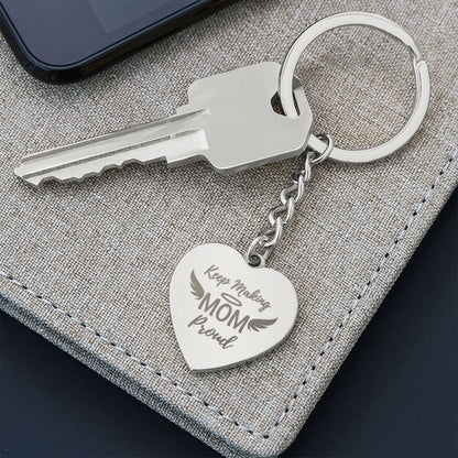 Sympathy Gift for Mother, Memorial, Remembrance, Keepsake Engraved Keychain Keep Making Mom Proud