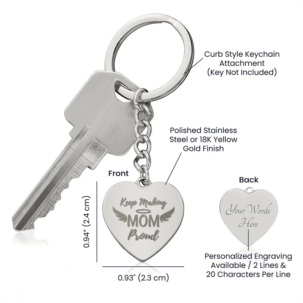 Sympathy Gift for Mother, Memorial, Remembrance, Keepsake Engraved Keychain Keep Making Mom Proud