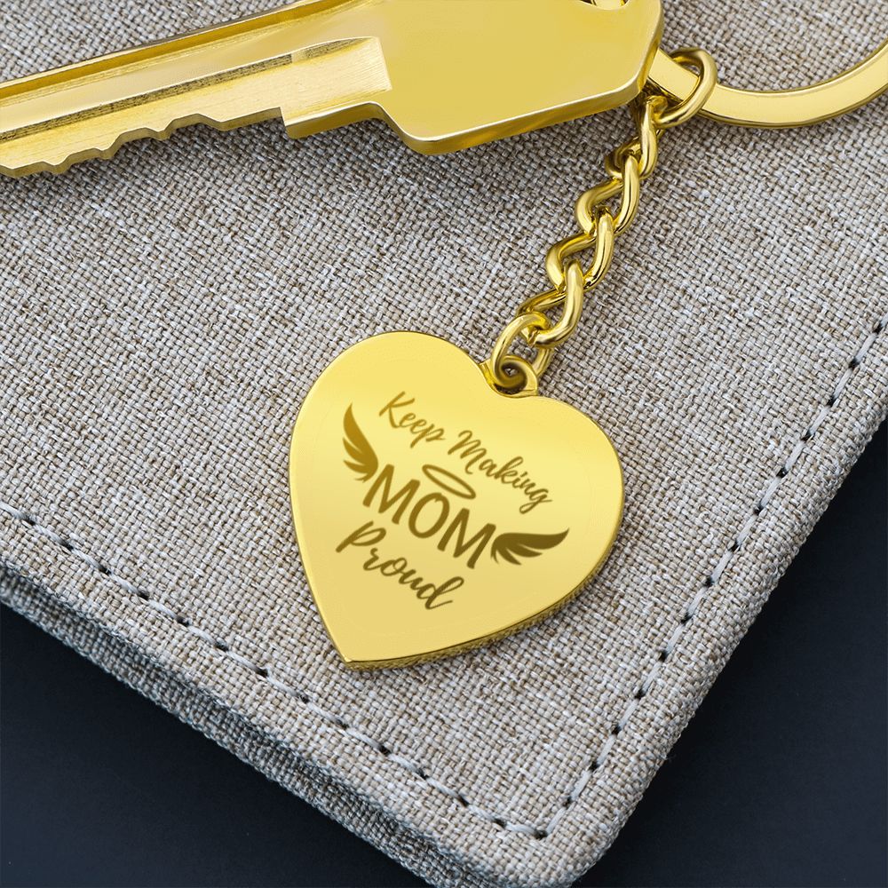 Sympathy Gift for Mother, Memorial, Remembrance, Keepsake Engraved Keychain Keep Making Mom Proud